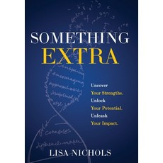 (英文圖書)Something Extra: Uncover Your Strengths. Unlock Your Potential. Unleash Your Imp... 精裝版, Storybuilders Press, 英文