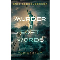 (영문도서)Murder in Soft Words: A Sequel to War of the Worlds Paperback, Trick of the Tale LLC, English, 9798990006744