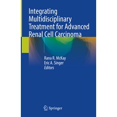 (영문도서) Integrating Multidisciplinary Treatment for Advanced Renal Cell Carcinoma Hardcover, Springer, English, 9783031409004