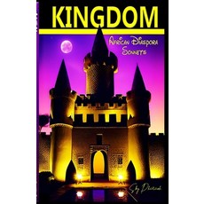 (영문도서) Kingdom: African Diaspora Sonnets Paperback, Independently Published, English, 9798395357700