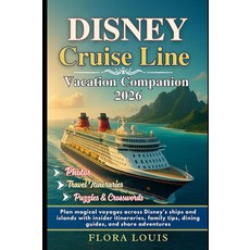 [5] Disney Cruise Line Vacation Companion 2026: Plan magical voyages across Disney’s ships and isl, [5] Disney Cruise Line Vacatio