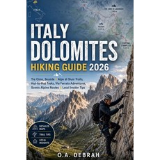 (영문도서)Italy Dolomites Hiking Guide 2026: Tre Cime Seceda & Alpe di Siusi Trails Hut-... Paperback, Independently Published, English, 9798199968881