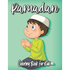 Ramadan Coloring Book for Kids: - A Fun and Educational Coloring Book for Ramadan - muslim kids with... Paperback, Independently Published, English, 9798739595713