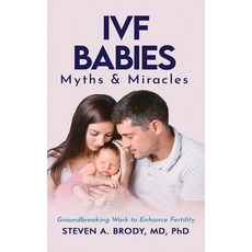 (영문도서)IVF Babies: Myths and Miracles Hardcover, Self-Publish, English, 9798349450020
