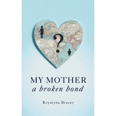 (영문도서) My Mother - A Broken Bond Paperback, Grosvenor House Publishing ..., English, 9781803813257