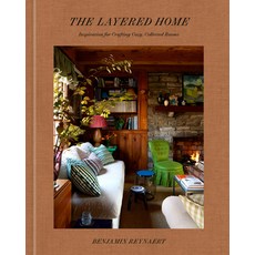 (영문도서)The Layered Home: An Interior Design Book: Inspiration for Crafting Cozy Collec... Hardcover, Clarkson Potter Publishers, English, 9780593797693