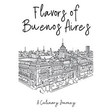 (영문도서) Flavors of Buenos Aires: A Culinary Journey Paperback, Clock Street Books, English, 9798223729075