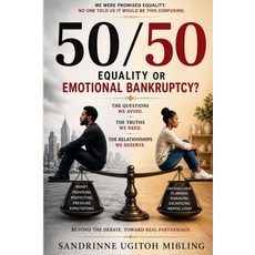 (영문도서)50/50: Equality or Emotional Bankruptcy? Paperback, Independently Published, English, 9798199867771