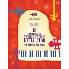 (영문도서) 12 Variations on Twinkle Twinkle Little Star for Strings and Piano: Part for the Viola Paperback, Independently Published, English, 9798869765758