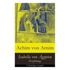 (영문도서) Isabella von Ägypten (Erzählung) Paperback, E-Artnow, English, 9788027314683