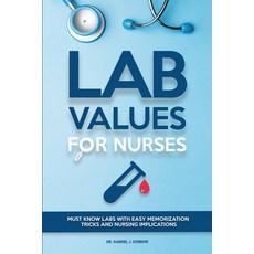 Lab Values for Nurses: Must Know Labs with Easy Memorization Tricks and Nursing Implications Paperback, GD Publishing Ltd, English, 9781914103759