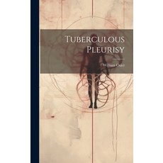 (영문도서) Tuberculous Pleurisy Hardcover, Legare Street Press, English, 9781019481417