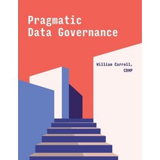 (영문도서) Pragmatic Data Governance Paperback, Technics Publications, English, 9781634624428