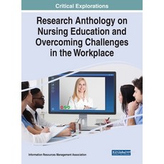 (영문도서) Research Anthology on Nursing Education and Overcoming Challenges in the Workplace Hardcover, Medical Information Science..., English, 9781799891611