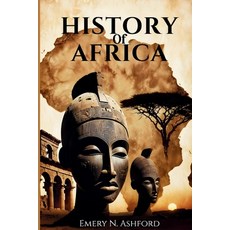 (英文圖書)History of Africa: Colonization Cultural Shifts and the Fight for Independence 平裝版, Independently Published, 英文