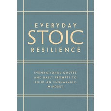 (영문도서)Everyday Stoic Resilience: Inspirational Quotes and Daily Prompts to Build an Un... Paperback, Sound Wisdom, English, 9781640957442