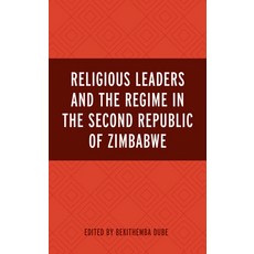 (영문도서) Religious Leaders and the Regime in the Second Republic of Zimbabwe Hardcover