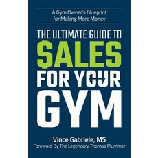 (英文圖書)The Ultimate Guide to Sales For Your Gym 平裝版, Createspace Independent Pub..., 英文