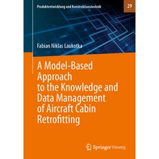 (영문도서)A Model-Based Approach to the Knowledge and Data Management of Aircraft Cabin Re... Hardcover, Springer Vieweg, English, 9783032292674