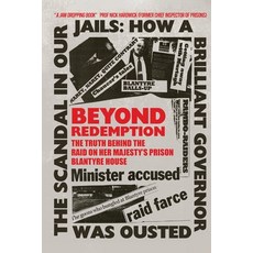 (영문도서) Beyond Redemption: The Truth Behind the Raid on Her Majesty's Prison Blantyre H... Paperback, AMZ Marketing Hub, English, 9781836630418