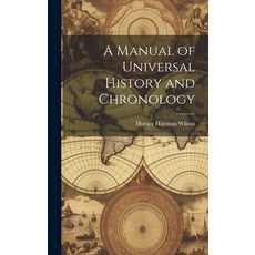 (영문도서) A Manual of Universal History and Chronology Hardcover, Legare Street Press, English, 9781019534199