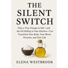 (英文圖書)The Silent Switch: The Hidden Truth About Salt Fat and ModernHealth: The Silen... 平裝版, Independently Published, 英文