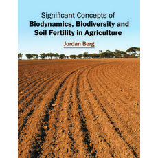 (영문도서) Significant Concepts of Biodynamics Biodiversity and Soil Fertility in Agriculture Hardcover, Syrawood Publishing House, English, 9781682860083