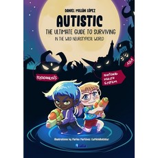 (영문도서) AUTISTIC - The ultimate guide to surviving in the wild neurotypical world Paperback, Lulu.com, English, 9781447837916