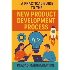 (英文圖書)A Practical guide to the New Product Development Process 平裝版, Independently Published, 英文
