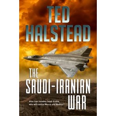 (영문도서) The Saudi-Iranian War Paperback, Independently Published, English, 9781796842975