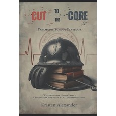 (英文圖書)Cut to the Core: Paramedic School Playbook 平裝版, Independently Published, 英文