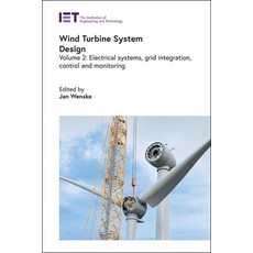 (영문도서) Wind Turbine System Design: Electrical Systems Grid Integration Control and Monitoring Hardcover, Institution of Engineering ..., English, 9781785618581