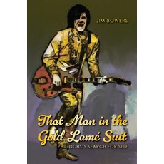 (영문도서) That Man in the Gold Lamé Suit: Phil Ochs's Search for Self Paperback, Palmetto Publishing, English, 9798822913738