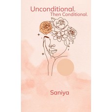(영문도서)Unconditional . Then Conditional "Growing Up with Bandages" Paperback, Bookleaf Publishing, English, 9781807158934