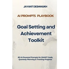 (英文圖書)AI Prompts Playbook - Goal Setting & Achievement Toolkit: 80 AI-Powered Prompts... 平裝版, Independently Published, 英文