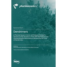 (영문도서)Dendrimers: A Themed Issue in Honor of Professor Donald A. Tomalia on the Occasi... Hardcover, Mdpi AG, English, 9783725848492
