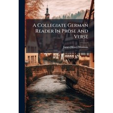 (英文圖書)A Collegiate German Reader In Prose And Verse 平裝版, Hutson Street Press, 英文