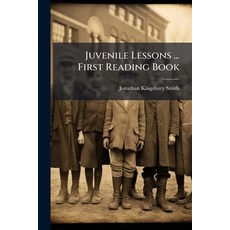 (영문도서)Juvenile Lessons ... First Reading Book: (Hist. of Dublin Paperback, Nabu Press, English, 9781144843371