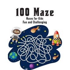 100 Maze Fun and Challenging Mazes for Kids: Maze Puzzles Activity Book For Kids Boys and Girls Fun ... Paperback, Independently Published
