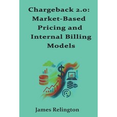 (英文圖書)Chargeback 2.0: Market-Based Pricing and Internal Billing Models 平裝版, Independently Published, 英文