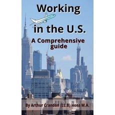 (영문도서) Working in the U.S.: A Comprehensive guide Paperback, Independently Published, English, 9798336602678