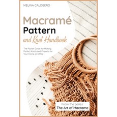 Macramé Pattern and Knot Handbook: The Pocket Guide for Making Perfect Knots and Projects for Your H... Paperback, Nicola Della Pina, English, 9781801840170