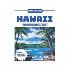 (영문도서) Hawaii Comprehensive Guide 2024 & Beyond: Unmasking Hawaii's Ancient Legends and Forbidden Tr... Paperback, Independently Published, English, 9798873472055
