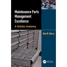 (영문도서) Maintenance Parts Management Excellence: A Holistic Anatomy Paperback, CRC Press, English, 9781032383699