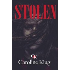 (영문도서) Stolen Paperback, Caroline Klug, English, 9781733900812