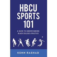 (영문도서)HBCU Sports 101: A Guide to Understanding Black College Athletics Paperback, Rashad Media, English, 9798998865640