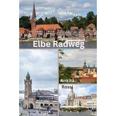 (영문도서) Elbe Radweg (Elbe River Cycle Path) Paperback, Nextunicorn Publisher Propr..., English, 9788196846442