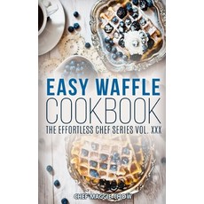 (영문도서) Easy Waffle Cookbook Paperback, Createspace Independent Pub..., English, 9781517045906
