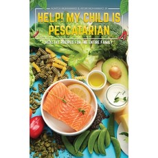 (英文圖書)Help! My Child is Pescatarian: Healthy Recipes for the Entire Family 精裝版, Book Publishing Group LLC, 英文