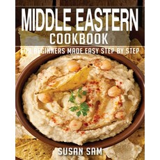 Middle Eastern Cookbook: Book2 for Beginners Made Easy Step by Step Paperback, Independently Published, English, 9798590883141